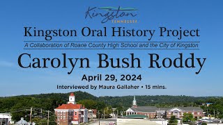 KINGSTON ORAL HISTORY PROJECT  Carolyn Bush Roddy [upl. by Lara]