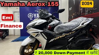 2024 New Yamaha Aerox 155 EMI amp Finance Details🤔 Monthly EMI Low Downpayment In Hindi [upl. by Ahsiliw]