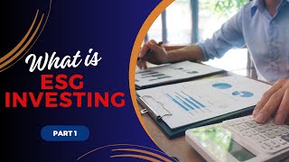 Complete Guide to ESG Investing in 2024 for Beginners Part 1 [upl. by Riggs735]