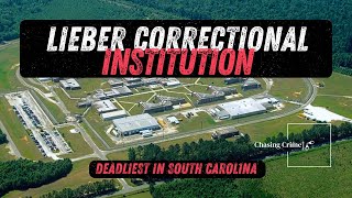 Lieber Correctional Unmasked South Carolinas Most Violent Prison [upl. by Acilef651]