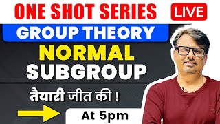 Group Theory  Normal Subgroup in One Shot by GP Sir [upl. by Aurita]