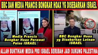 BBC dan Media PRANCIS Bongkar Berita HOAKS yang di Sebarkan oleh ISRAEL [upl. by Woodcock583]