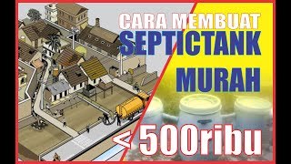 CARA MEMBUAT SEPTIC TANK MURAH KURANG DARI 500 RIBU RUPIAH [upl. by Werra432]