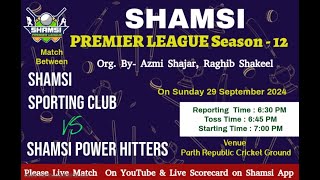 SHAMSI PREMIER LEAGUE SEASON 12 jksporting livematch t20 [upl. by Lussier227]