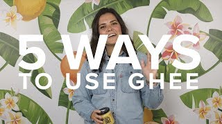 5 Ways to Use Ghee  5things5WAYS [upl. by Reynold]