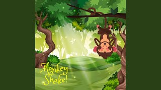 Monkey Shake [upl. by Hampton]