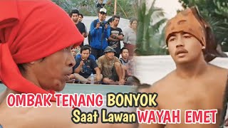 OMBAK TENANG BONYOK SAAT LAWAN WAYAH EMET  PERESEAN TERBARU [upl. by Dnivra]