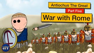 Antiochus the Great  Part Five  War with Rome [upl. by Assirual]