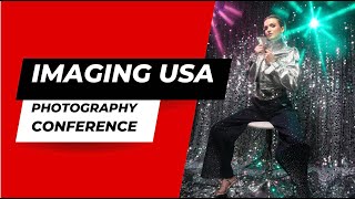 Imaging USA 2024 Experience  Expo Classes and Photography Brands [upl. by Atinal]