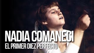 NADIA COMANECI el primer 10 perfecto de la historia de la GIMNASIA [upl. by Krys]