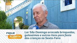 Lar São Domingo arrecada brinquedos guloseimas e outros itens para festa das crianças [upl. by Francisca58]