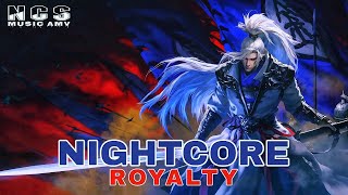 NIGHTCORE  ROYALTY  Slowed  Reverb  Lyrics [upl. by Meyeroff]