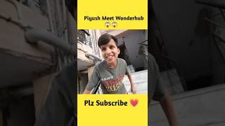 Piyush Meet Wonderhub 😊  Sourav joshi vlog  shorts souravjoshivlogs viral [upl. by Lawley137]