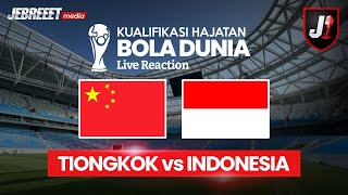 🔴TIONGKOK VS INDONESIA  KUALIFIKASI PUTARAN 3 HAJATAN BOLA DUNIA 2026  LIVE REACTION [upl. by Kotick917]