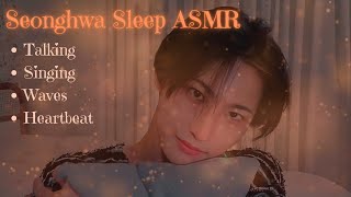 ATEEZ  Seonghwa  Sleep ASMR  Talking Singing Ocean waves Heartbeat 🎧 [upl. by Eeralav]