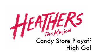 Candy Store Playoff  High Gal Practice Track  Heathers The Musical [upl. by Dougald]