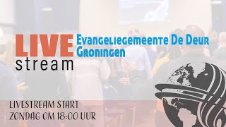 Livestream kerkdienst  Zondagavond 3 November 2024  Evangeliegemeente De Deur Groningen [upl. by Eldoria]