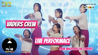 VADERS CREW  Remix  Live Dance Performance  Druk Magpoens Live Concert [upl. by Halonna6]