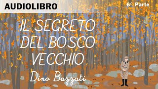 Il segreto del Bosco Vecchio di Dino Buzzati  68  Audiolibro in Italiano [upl. by Wileen]