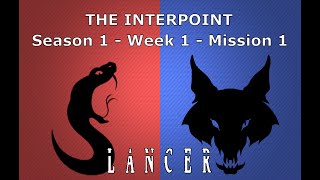 Mission 1  Week 1  Season 1  The Interpoint [upl. by Llorrac322]