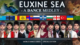 Euxine Sea • A Dance Medley World Dance Series  Special Black Sea [upl. by Otrebmal]