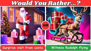 Would You Rather\Christmas addition🎅❄️🎄quiz wouldyourather christmas [upl. by Nigle]