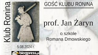 NA ŻYWO Wykład prof Jana Żaryna o szkole Romana Dmowskiego Klub Ronina [upl. by Gonta]