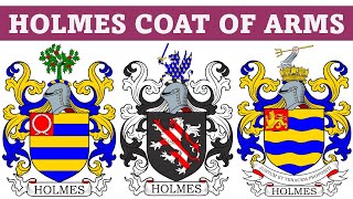 Holmes Coat of Arms amp Family Crest  Symbols Bearers History [upl. by Netsirhk627]