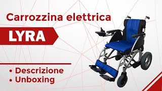 Carrozzina elettrica Unboxing Lyra  IT [upl. by Demeter]