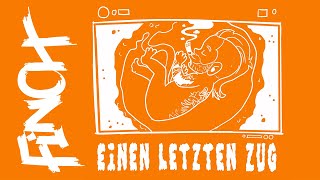 FiNCH  EiNEN LETZTEN ZUG Visualizer [upl. by Cykana]