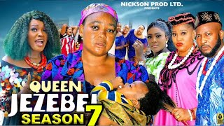 QUEEN JEZEBEL SEASON 7 New Trending Nigerian Nollywood Movie 2024Rachel Okonkwo Dave Ogbeni [upl. by Nyladam]