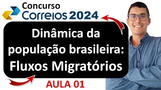 Dinâmica da população brasileira fluxos migratórios  Conhecimentos Gerais Correios 2024 correios [upl. by Lora]