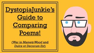 DystopiaJunkies Guide to Comparing Poems  War in Mametz Wood and Dulce et Decorum Est [upl. by Ahcsas]