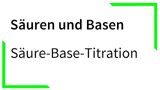 Die SäureBaseTitration  Säuren und Basen [upl. by Heather]