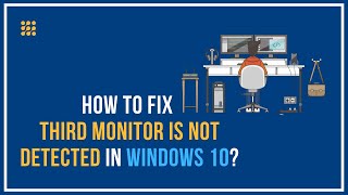 Third Monitor Is Not Detected In Windows 10 – How To Fix [upl. by Immak745]