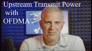 Upstream Transmit Power with OFDMA [upl. by Lalage]