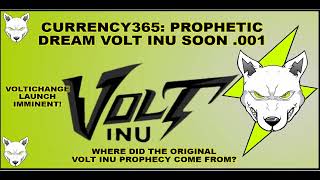 VOLT INU Currency365 Prophetic Dream 001 soon Original Volt Prophecy VOLTICHANGE 3 WEEKS [upl. by Kori]