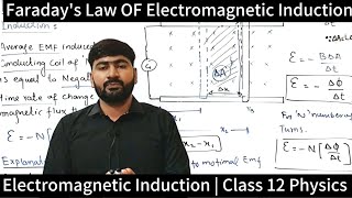 Faradays Law And Induced EMF  Electromagnetic Induction  Class 12 Physics [upl. by Lehcnom]