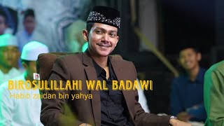 Birosulillahi Wal Badawi Habib Zaidan bin haidar bin yahya AUDIO HD [upl. by Sitof]