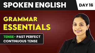 Past Perfect Continuous Tense  Grammar Essentials Day 16  Spoken English Course📚 [upl. by Oidiple80]