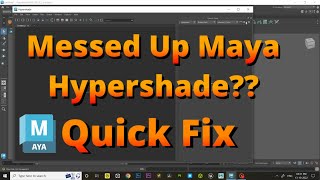 How To Reset Maya Hypershade and Workspace mayareset mayahypershade howto [upl. by Oralle]