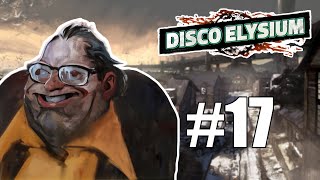 Disco Elysium  Episode 17 Union Boss [upl. by Gereld87]