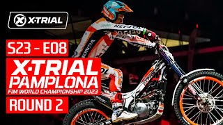 S23  E08  2023 XTRIAL PAMPLONA 🇪🇸  ROUND 2 [upl. by Aoh]