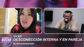 quotDesconexión interna y en parejaquotVICKY [upl. by Wesa]