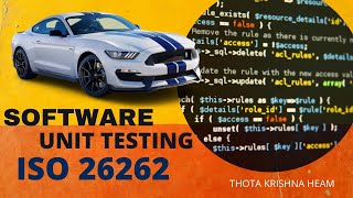 ISO 26262 Software Unit Testing  Functional Safety [upl. by Roxane]