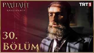 Payitaht Abdülhamid 30Bölüm HD [upl. by Otsirave]