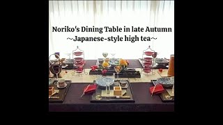 Norikos Dining Table in late Autumn [upl. by Sitruc]