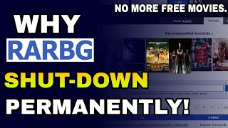 RARBG TORRENT IS SHUTDOWN PERMANENTLY quotNO MORE FREE MOVIESquot [upl. by Rissa]