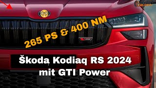 Škoda Kodiaq RS 2024 265 PS Power mehr Luxus mehr SUV [upl. by Normac]