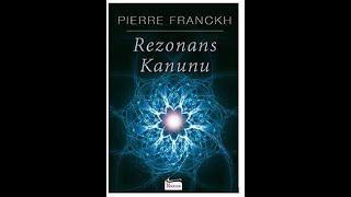 Bu Kitap Hayatını Değiştirecek Rezonans KanunuPierre FRANCKH  Sesli Kitap [upl. by Rhpotsirhc]